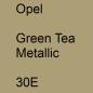 Preview: Opel, Green Tea Metallic, 30E.